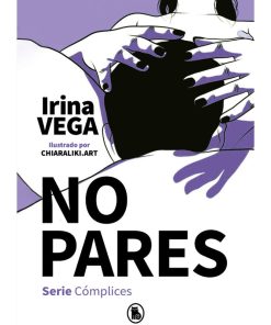 IRINA VEGA - NO PARES (SERIE CÓMPLICES 2)